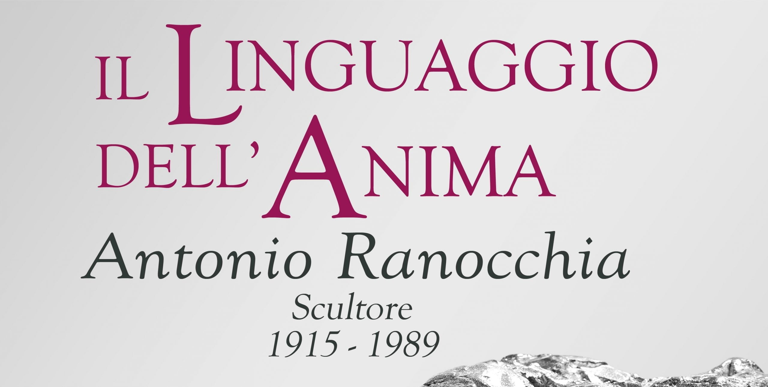 Il linguaggio dell’anima: una mostra dedicata allo scultore Antonio Ranocchia