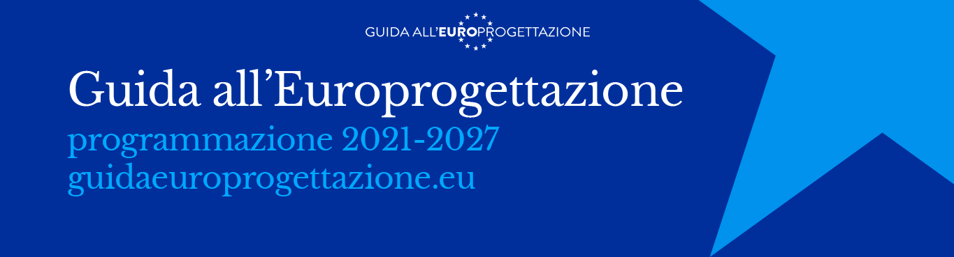 Online la nuova Guida all’Europrogettazione per associazioni, imprese e cittadini!